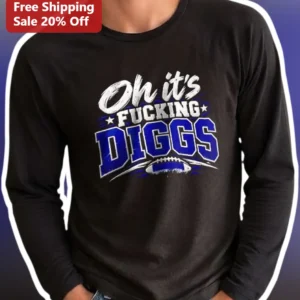 Oh It's fucking Diggs Long Sleeve Shirt Stefon Diggs NFL Fan Apparel available at our Los Angeles warehouse