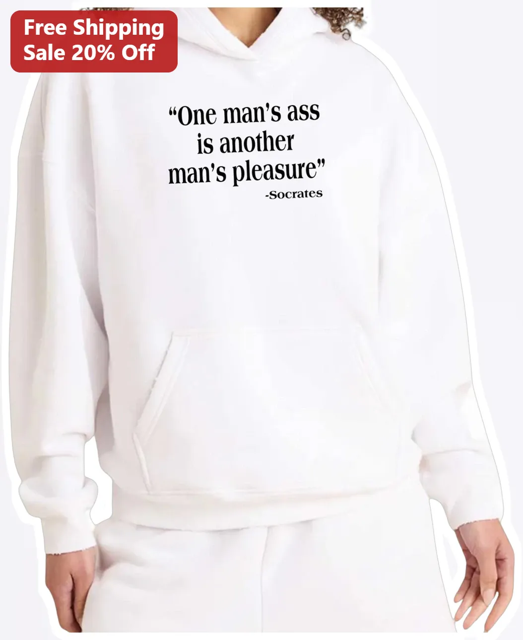 One Man's Ass Is Another Man's Pleasure Socrates Quote Hoodi — Los Angeles One Man's Ass Is Another Man's Pleasure Socrates Quote Hoodie Funny Philosophy Gift available at our Los Angeles warehouse