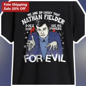 Nathan Fielder We Are So Lucky That He Does Not Use His Powers For Evil Graphic Tee available at our Los Angeles warehouse