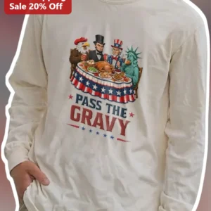 Pass The Gravy Long Sleeve Tee Funny Thanksgiving Dinner Graphic Shirt for Men Women available at our Los Angeles warehouse