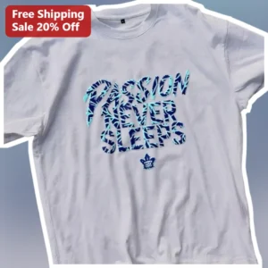 Passion Never Sleeps Graphic Tee Motivational Sports Apparel for Men Women available at our Los Angeles warehouse