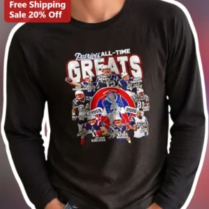Patriots All-Time Greats Long Sleeve Shirt Tom Brady Gronkowski Vinatieri NFL Fan Gift available at our Los Angeles warehouse