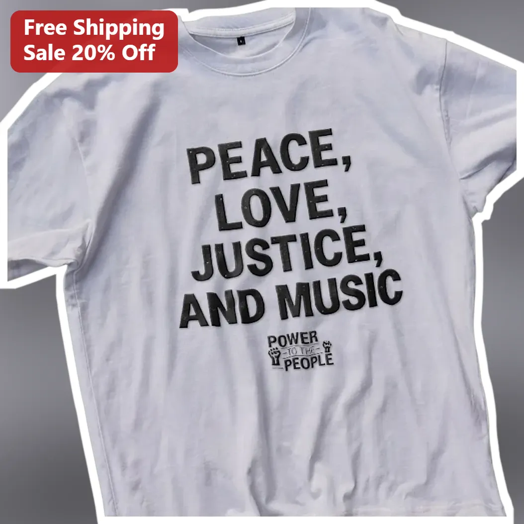 Peace Love Justice And Music Power To The People Tee Retro Protest Activist Shirt available at our Los Angeles warehouse