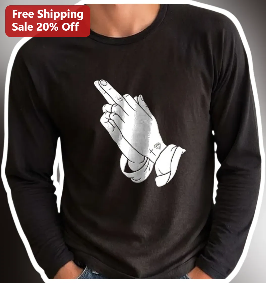 Prayer Hands Flipping Off Graphic Long Sleeve Tee Funny Midd — Los Angeles Prayer Hands Flipping Off Graphic Long Sleeve Tee Funny Middle Finger Sarcastic Religious Humor Gift available at our Los Angeles warehouse