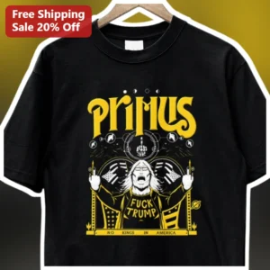 Primus Fuck Trump No Kings In America Graphic Tee Official Band Merch Political Protest Shirt available at our Los Angeles warehouse