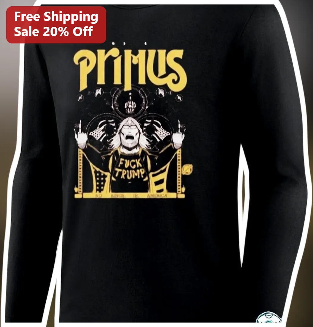 Primus Fuck Trump No Kings In America Long Sleeve Tee — Los Angeles Primus Fuck Trump No Kings In America Long Sleeve Tee available at our Los Angeles warehouse