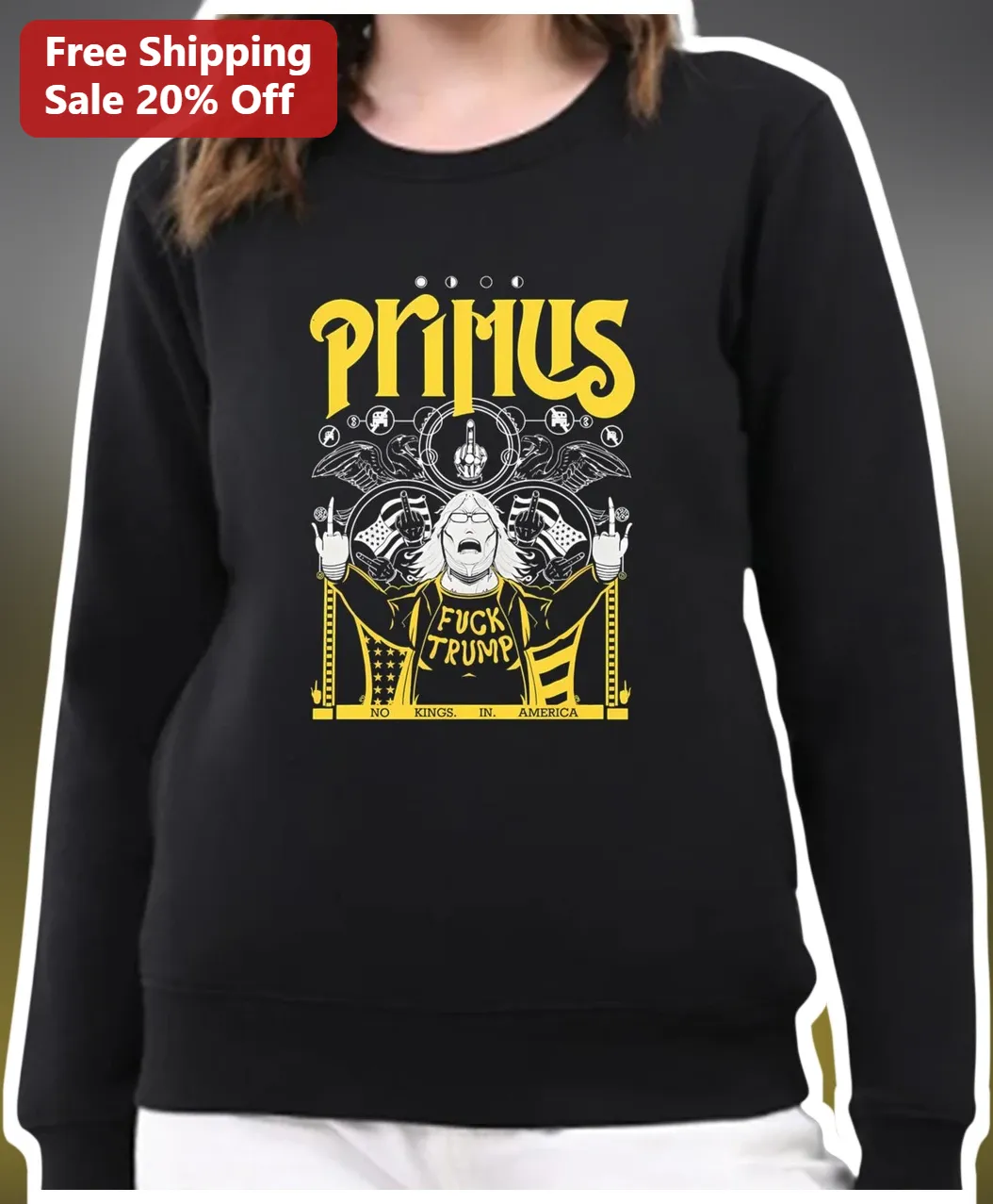 Primus No Kings In America Fuck Trump Political Statement Sw — Los Angeles Primus No Kings In America Fuck Trump Political Statement Sweatshirt available at our Los Angeles warehouse