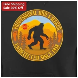 Professional Hide Seeker Undetected Since 1958 Bigfoot Hoodie available at our Los Angeles warehouse