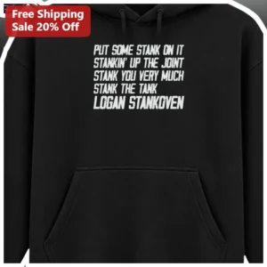 Put Some Stank On It Hoodie Funny Stankin Up The Joint Stank You Very Much Graphic Pullover for Men available at our Los Angeles warehouse