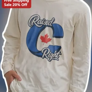 Raised Right Long Sleeve Tee Canadian Maple Leaf Patriotic Gift for Men Women available at our Los Angeles warehouse