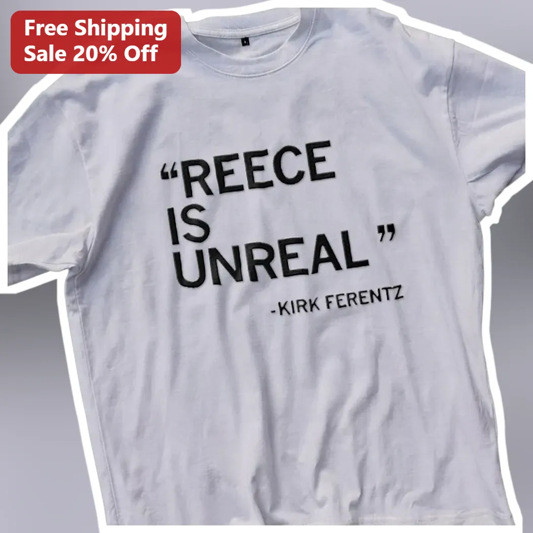 Reece Is Unreal Kirk Ferentz Iowa Hawkeyes Football Tee available at our Los Angeles warehouse