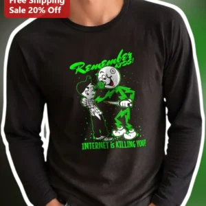 Remember Kids! Internet Is Killing You! Long Sleeve Tee Retro Cartoon Dark Humor Gift available at our Los Angeles warehouse