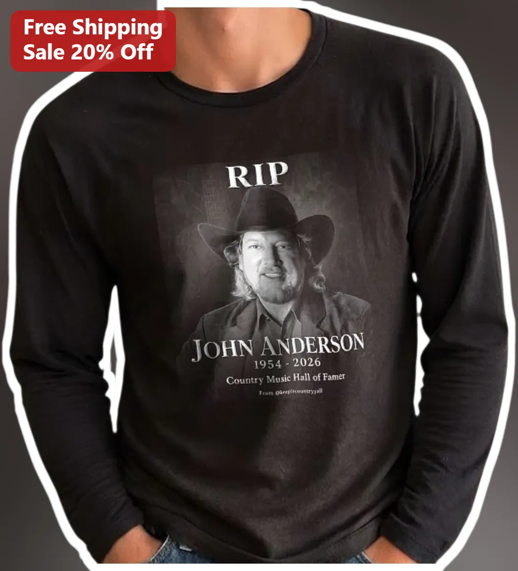 RIP Country Music Hall of Famer Long Sleeve Tee John Anderson Memorial Tribute Gift for Fans available at our Los Angeles warehouse