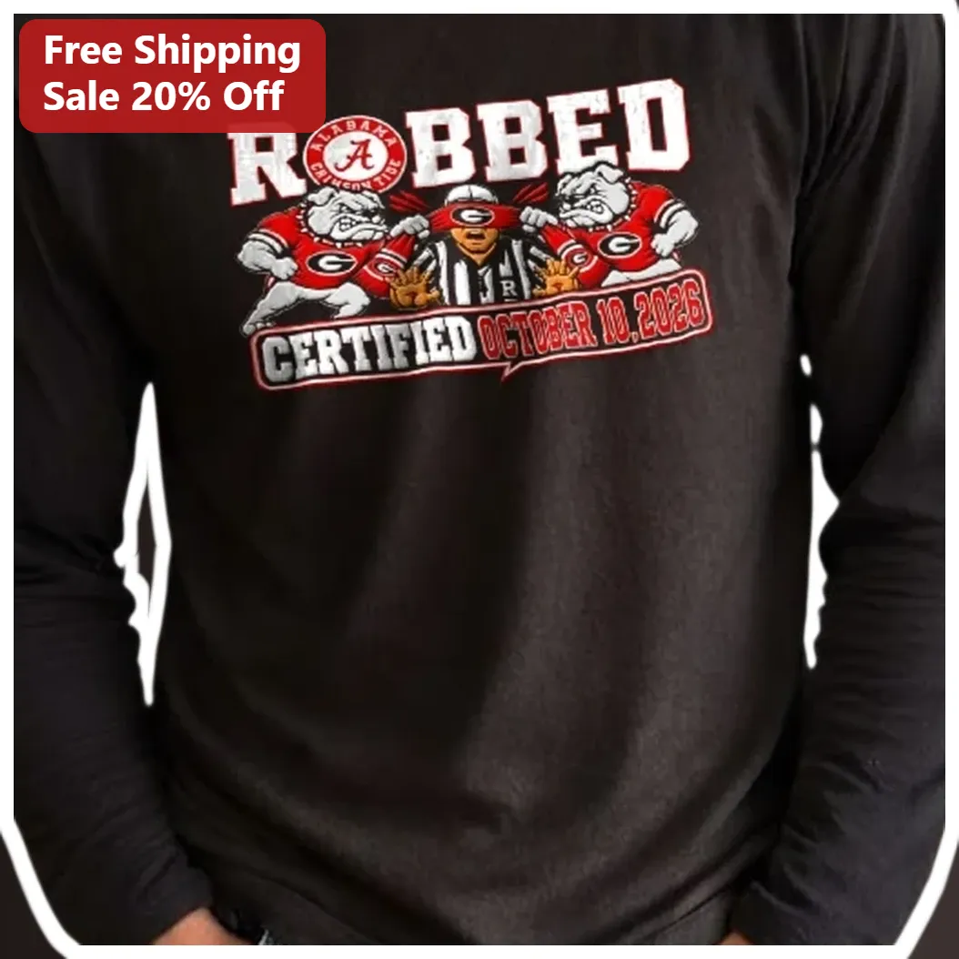 ROBBED CERTIFIED Alabama Crimson Tide Long Sleeve Tee Colleg — Los Angeles ROBBED CERTIFIED Alabama Crimson Tide Long Sleeve Tee College Football Rivalry Gift available at our Los Angeles warehouse