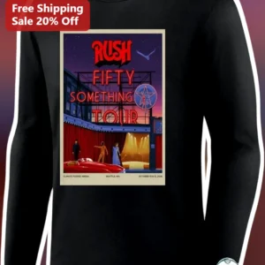 RUSH FIFTY SOMETHING TOUR Long Sleeve Tee Classic Rock Band Merch Gift for Fans available at our Los Angeles warehouse