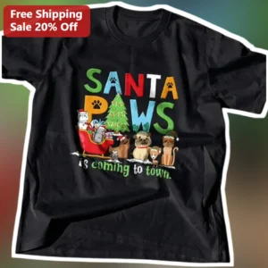 Santa Paws Is Coming To Town Funny Christmas Dog Cat Pet Lover Graphic Tee Holiday Gift available at our Los Angeles warehouse