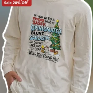 Sassy Sarcastic Friend Long Sleeve Tee, Blunt Opinionated Gift for Women Men available at our Los Angeles warehouse