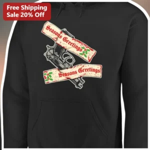 Seasons Greetings Hoodie Edgy Tactical Revolver Christmas Gift for Men Women available at our Los Angeles warehouse