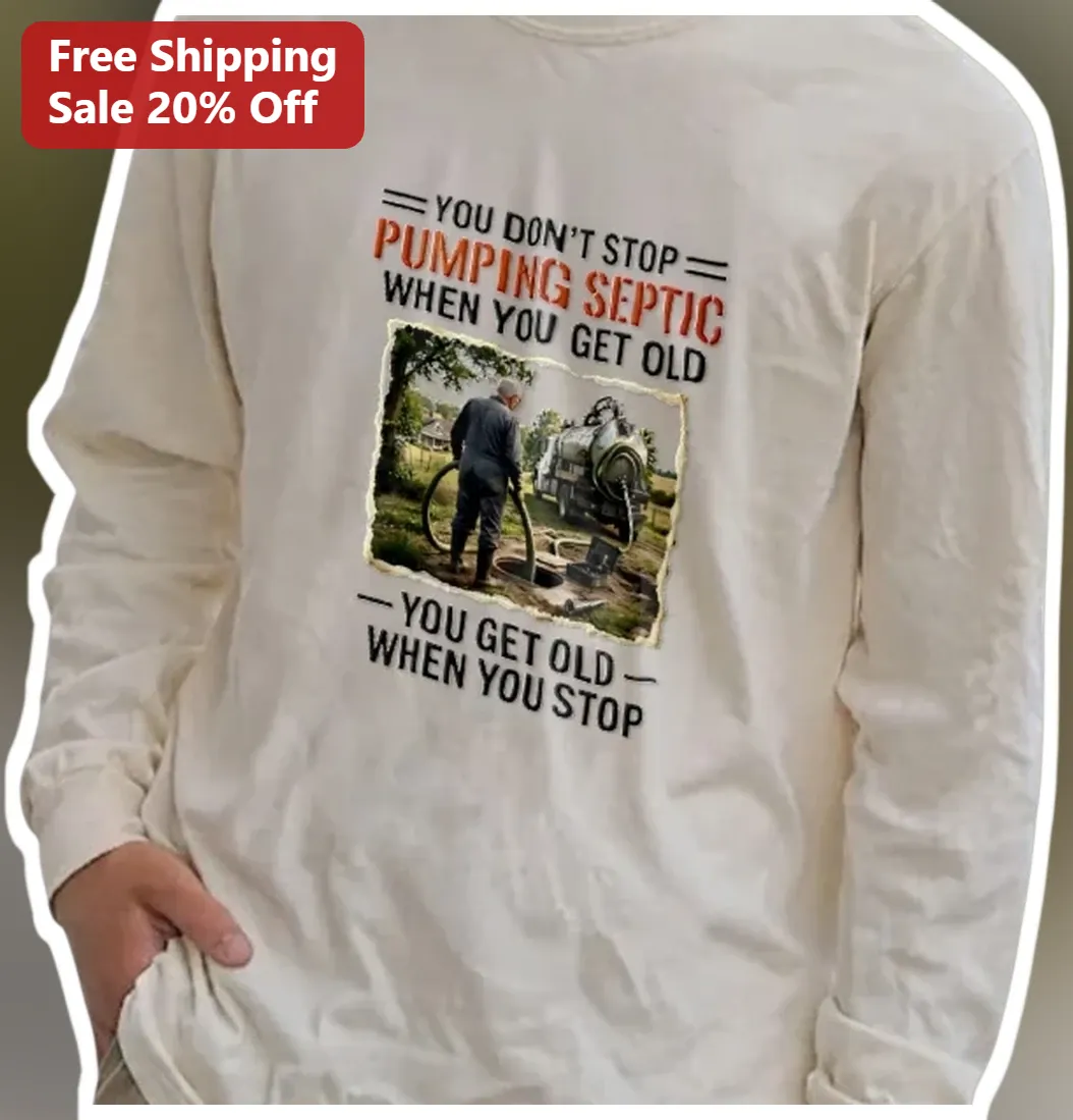 Septic Tank Pumping Humor Long Sleeve Tee Funny Blue Collar — Los Angeles Septic Tank Pumping Humor Long Sleeve Tee Funny Blue Collar Worker Gift available at our Los Angeles warehouse
