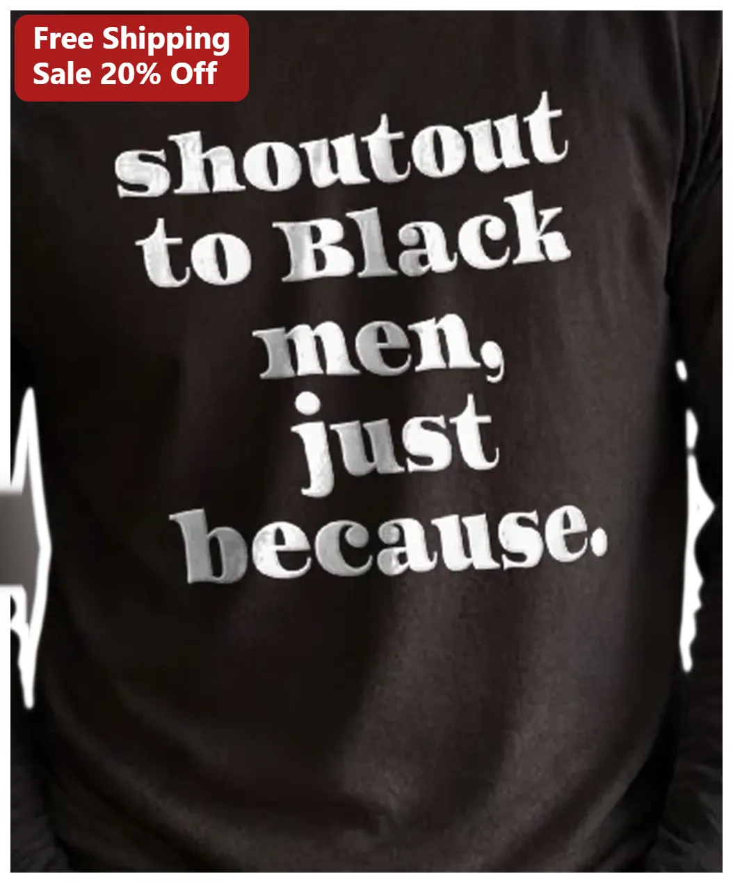 Shoutout To Black Men Just Because Tee Affirmation Apparel G — Los Angeles Shoutout To Black Men Just Because Tee Affirmation Apparel Gift for Him available at our Los Angeles warehouse