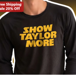 Show Taylor More Long Sleeve Tee, Taylor Swift Fan Gift, Star Wars Style Graphic Shirt for Swifties available at our Los Angeles warehouse