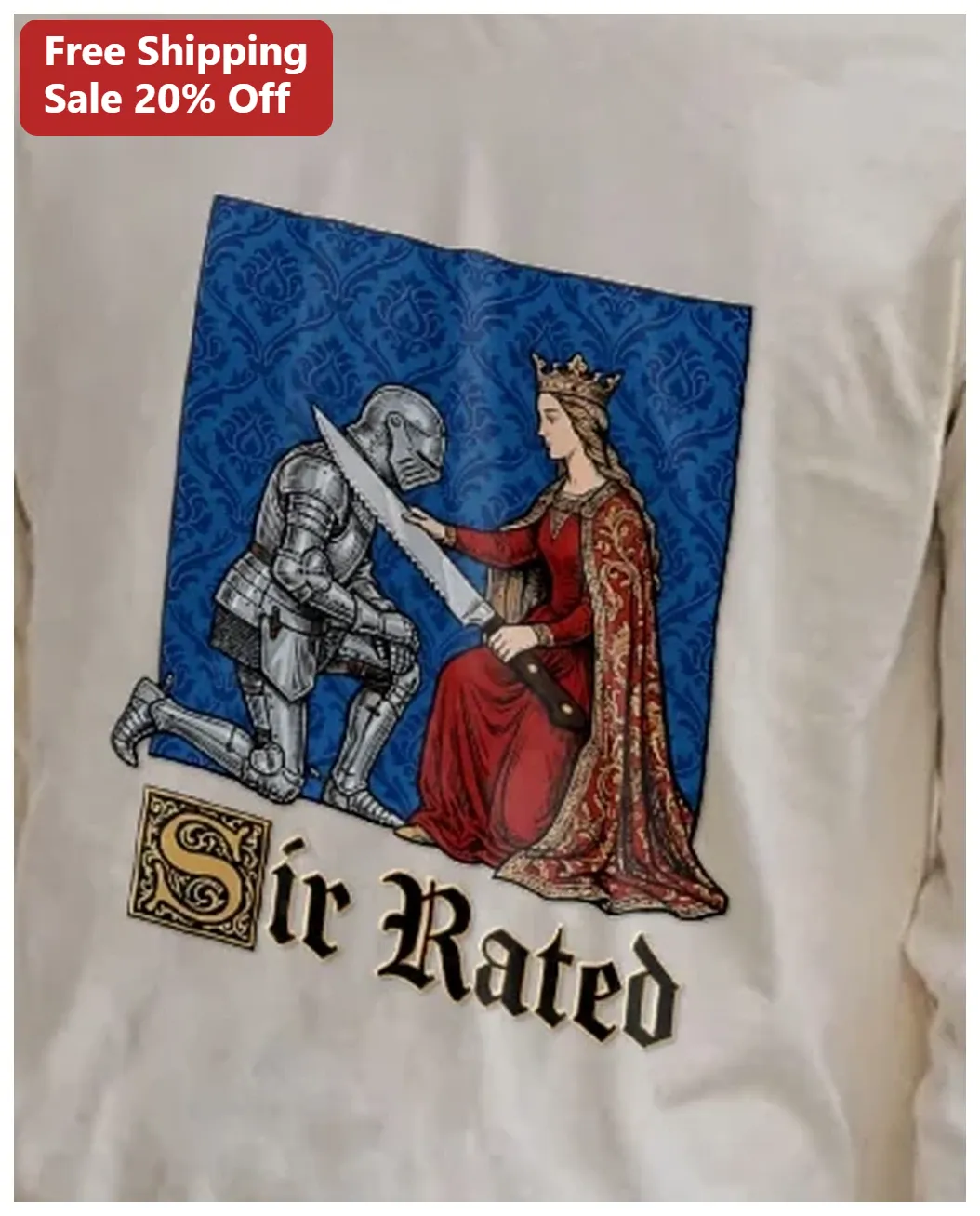 Sir Rated Tee Funny Medieval Knight Pun Graphic T-Shirt Adult Humor Gift available at our Los Angeles warehouse