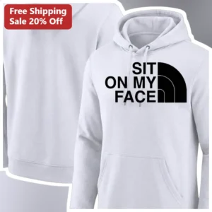 SIT ON MY FACE Hoodie Funny Adult Humor Meme Apparel Statement Sweatshirt Gift for Him Her available at our Los Angeles warehouse