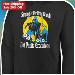 Slaying Is For Drag Brunch Not Public Executions Hoodie Funny Drag Queen Pride Gift available at our Los Angeles warehouse