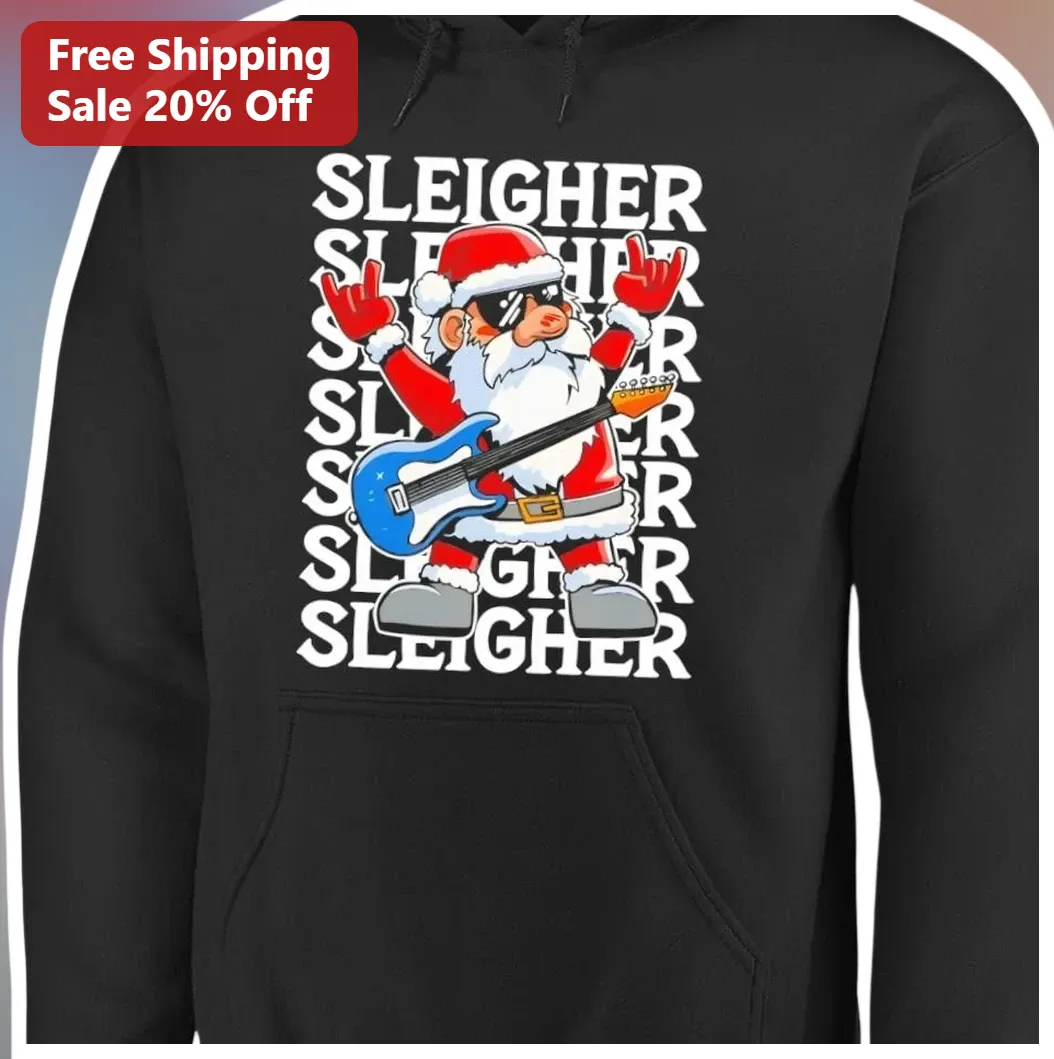 Sleigh Her Hoodie Funny Rock Santa Claus Christmas Sweatshirt Gift for Men Women available at our Los Angeles warehouse