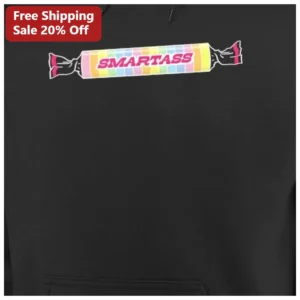 Smartass Candy Bar Graphic Hoodie Funny Sarcastic Gift for Friends available at our Los Angeles warehouse