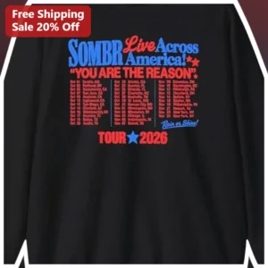 SOMBR You Are The Reason Tour 2026 Long Sleeve Tee Live Across America Concert Merch available at our Los Angeles warehouse