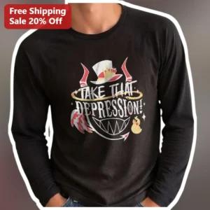 Take That Depression Belphegor Hazbin Hotel Long Sleeve...