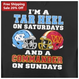 Tar Heel Commander Hoodie I'M A TAR HEEL ON SATURDAYS AND A COMMANDER ON SUNDAYS UNC Football Washin available at our Los Angeles warehouse