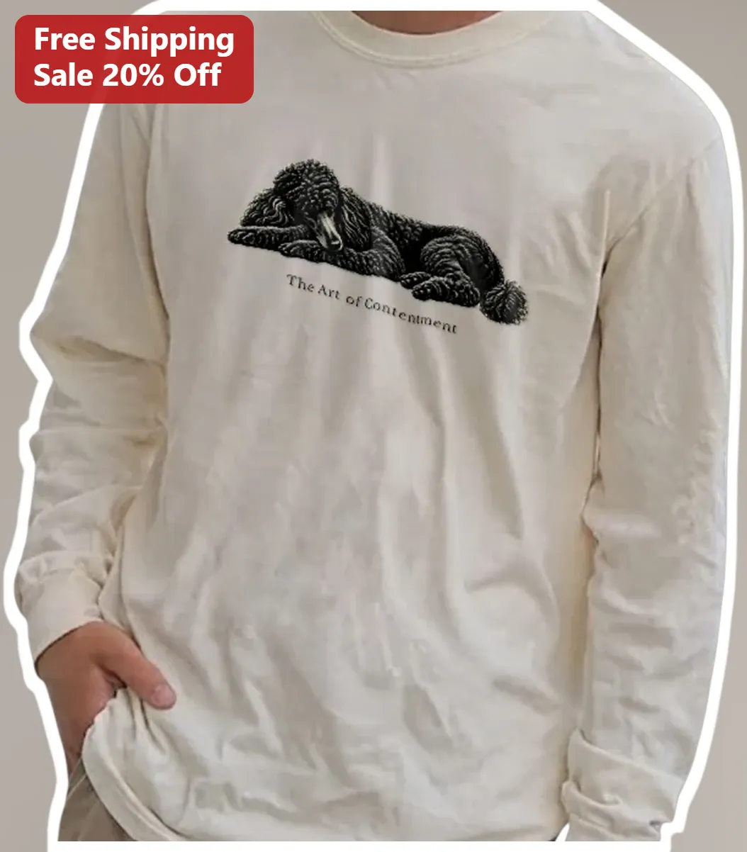 The Art of Contentment Long Sleeve Shirt Christian Faith Gif — Los Angeles The Art of Contentment Long Sleeve Shirt Christian Faith Gift Vintage Poodle Illustration available at our Los Angeles warehouse