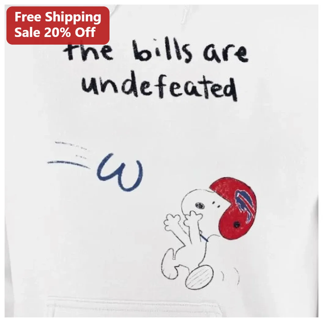 The Bills Are Undefeated Snoopy Hoodie Buffalo Bills NFL Fan Apparel available at our Los Angeles warehouse