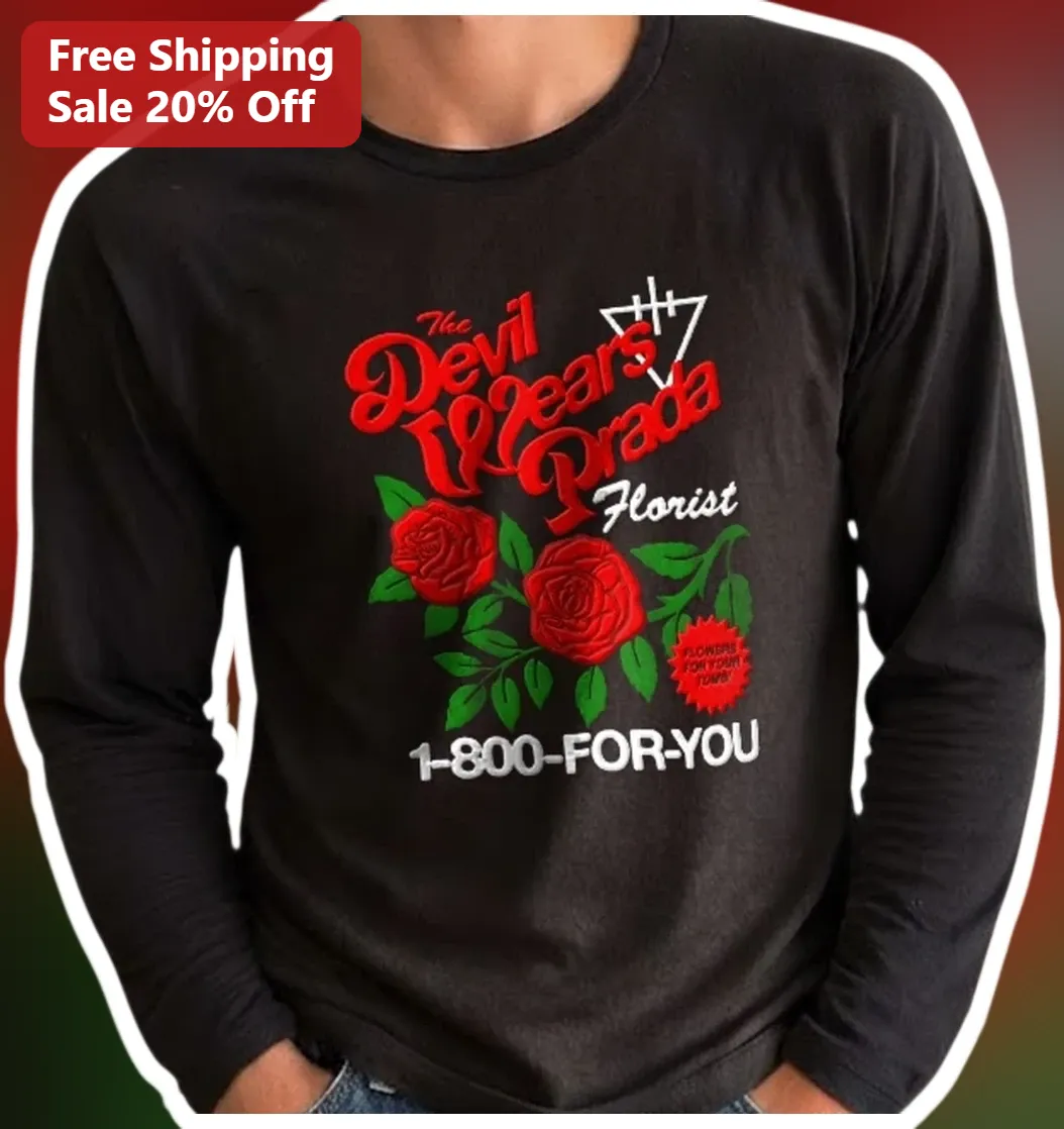 The Devil Wears Prada Florist Long Sleeve Tee Andy Sachs Run — Los Angeles The Devil Wears Prada Florist Long Sleeve Tee Andy Sachs Runway Movie Quote Gift available at our Los Angeles warehouse