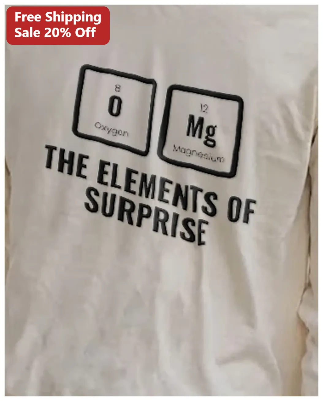 The Elements of Surprise Tee Chemistry Gender Reveal Shirt O — Los Angeles The Elements of Surprise Tee Chemistry Gender Reveal Shirt Oxygen Magnesium Pun Gift for Expectant P available at our Los Angeles warehouse