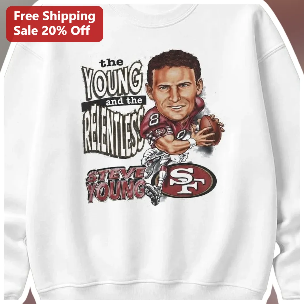 The Young And The Relentless Steve Young Sweatshirt NFL Football Fan Apparel available at our Los Angeles warehouse