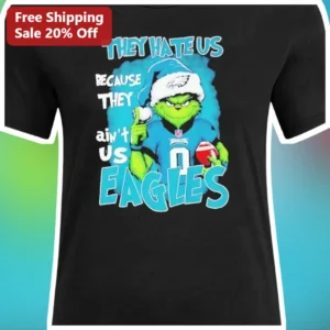 They Hate Us Because They Ain't Us Eagles Grinch Christmas Tee available at our Los Angeles warehouse