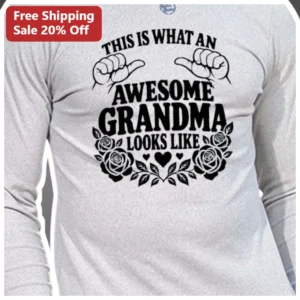 This Is What An Awesome Grandma Looks Like Long Sleeve Shirt Floral Wreath Gift for Grandmother Nana available at our Los Angeles warehouse