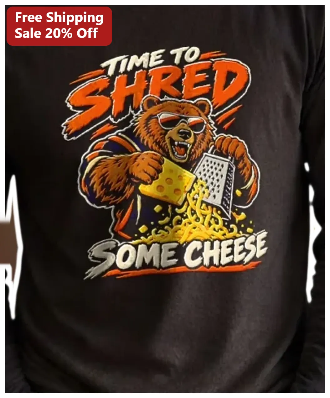 Time To Shred Some Cheese Funny Bear Graphic Tee for Cheese — Los Angeles Time To Shred Some Cheese Funny Bear Graphic Tee for Cheese Lovers Foodies available at our Los Angeles warehouse