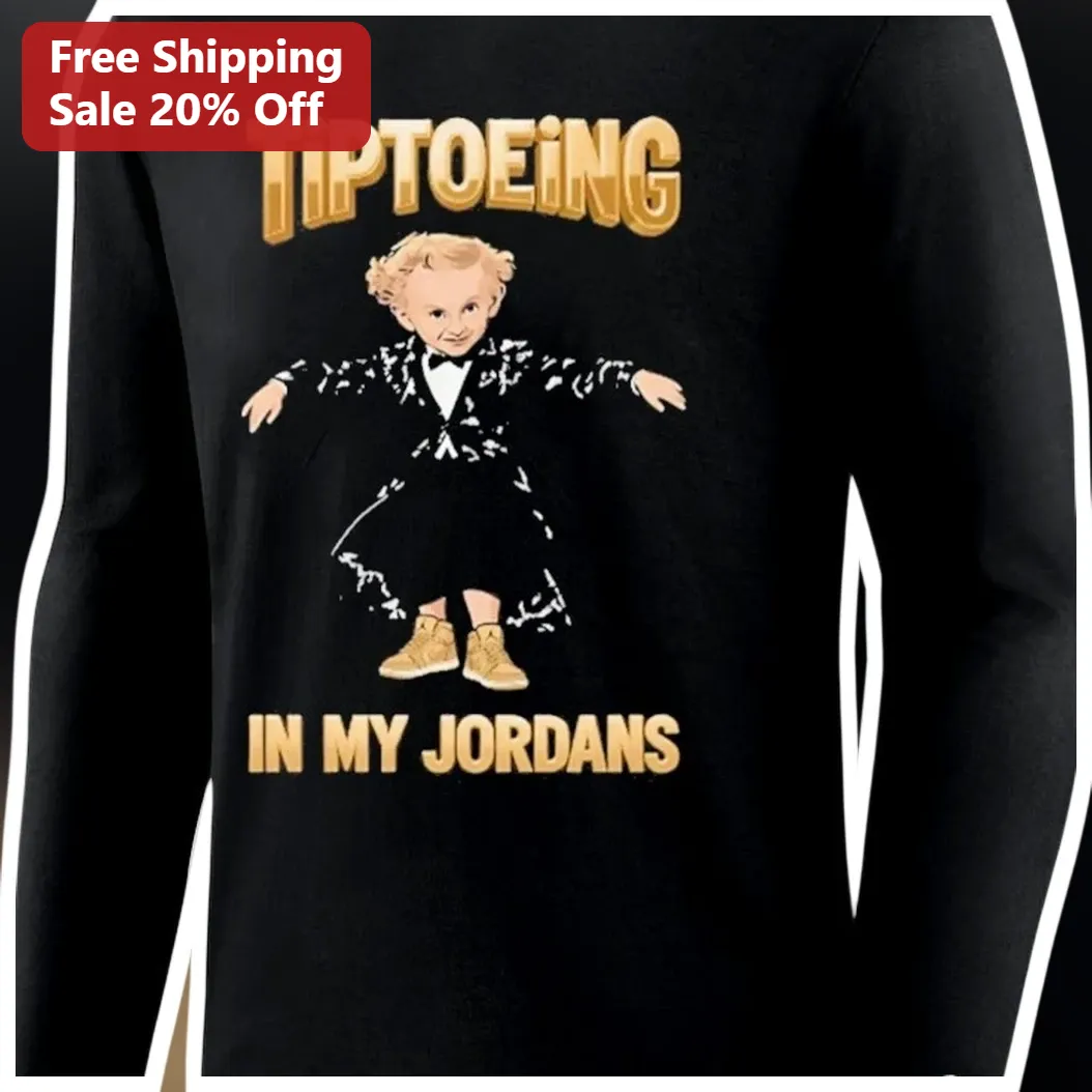 TIPTOEING IN MY JORDANS Long Sleeve Shirt Macaulay Culkin Home Alone Meme Streetwear Gift available at our Los Angeles warehouse