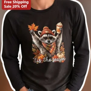 'Tis The Season Fall Raccoon Pumpkin Spice Latte Long Sleeve Shirt available at our Los Angeles warehouse
