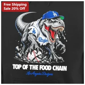Top Of The Food Chain Los Angeles Dodgers Hoodie available at our Los Angeles warehouse