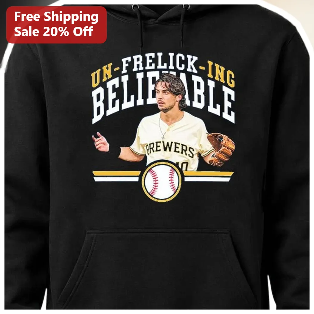 Un-Frelick-ing Believable Sal Frelick Milwaukee Brewers Hood — Los Angeles Un-Frelick-ing Believable Sal Frelick Milwaukee Brewers Hoodie available at our Los Angeles warehouse