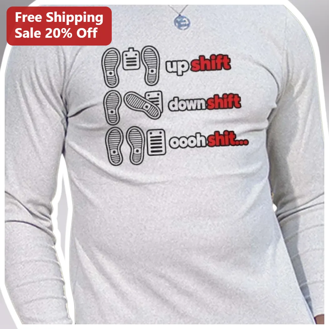 Up Shift Down Shift Oooh Shit Manual Transmission Tee Funny — Los Angeles Up Shift Down Shift Oooh Shit Manual Transmission Tee Funny Stick Shift Car Enthusiast Gift available at our Los Angeles warehouse