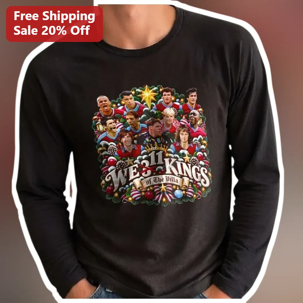 WE KINGS of The Villa Long Sleeve Shirt Aston Villa Legends Football Fan Gift available at our Los Angeles warehouse