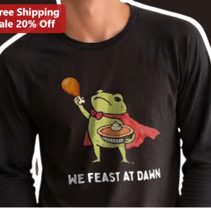 We Feast At Dawn Kermit The Frog Long Sleeve Tee Funny Meme Shirt Gift available at our Los Angeles warehouse