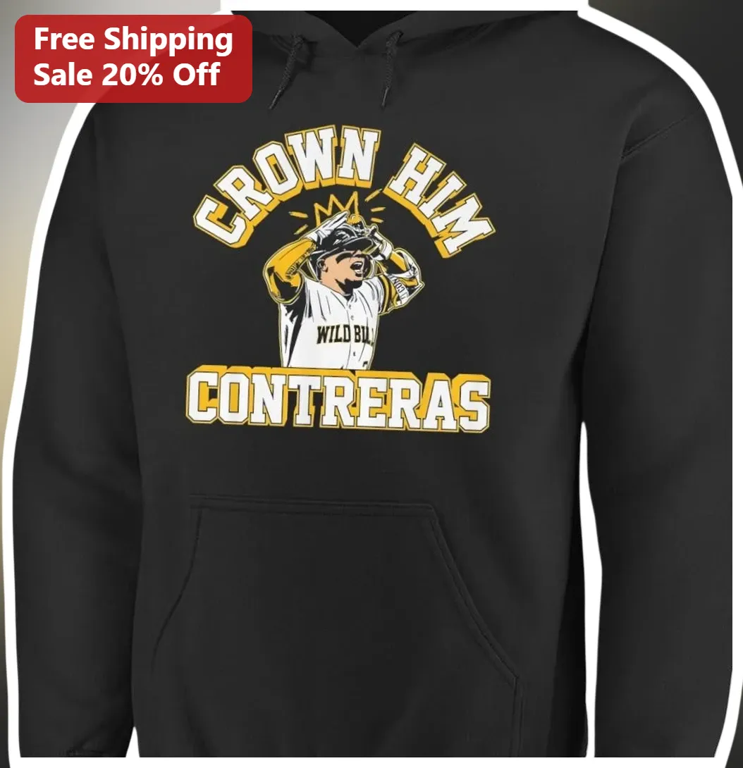 William Contreras Crown Him Hoodie Milwaukee Brewers Fan Gear available at our Los Angeles warehouse