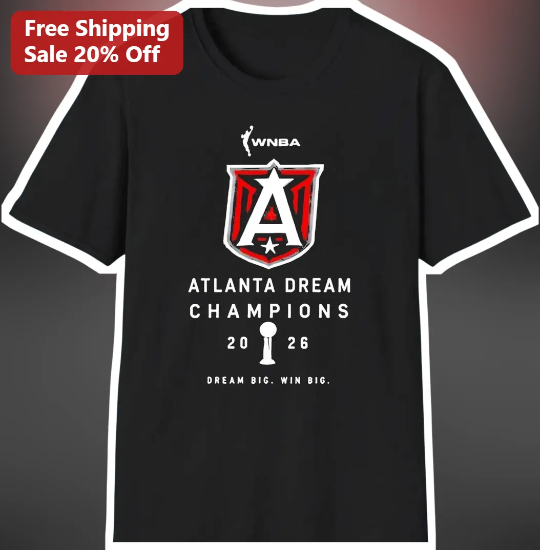 WNBA Atlanta Dream Champions Tee Dream Big Win Big Graphic S — Los Angeles WNBA Atlanta Dream Champions Tee Dream Big Win Big Graphic Shirt for Fans available at our Los Angeles warehouse